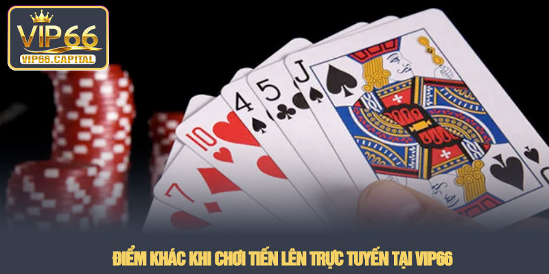 Cách chơi tiến lên - Hướng dẫn cho người mới tại VIP66 4 Điểm khác khi chơi tiến lên trực tuyến tại VIP66